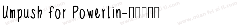 Umpush for Powerlin字体转换